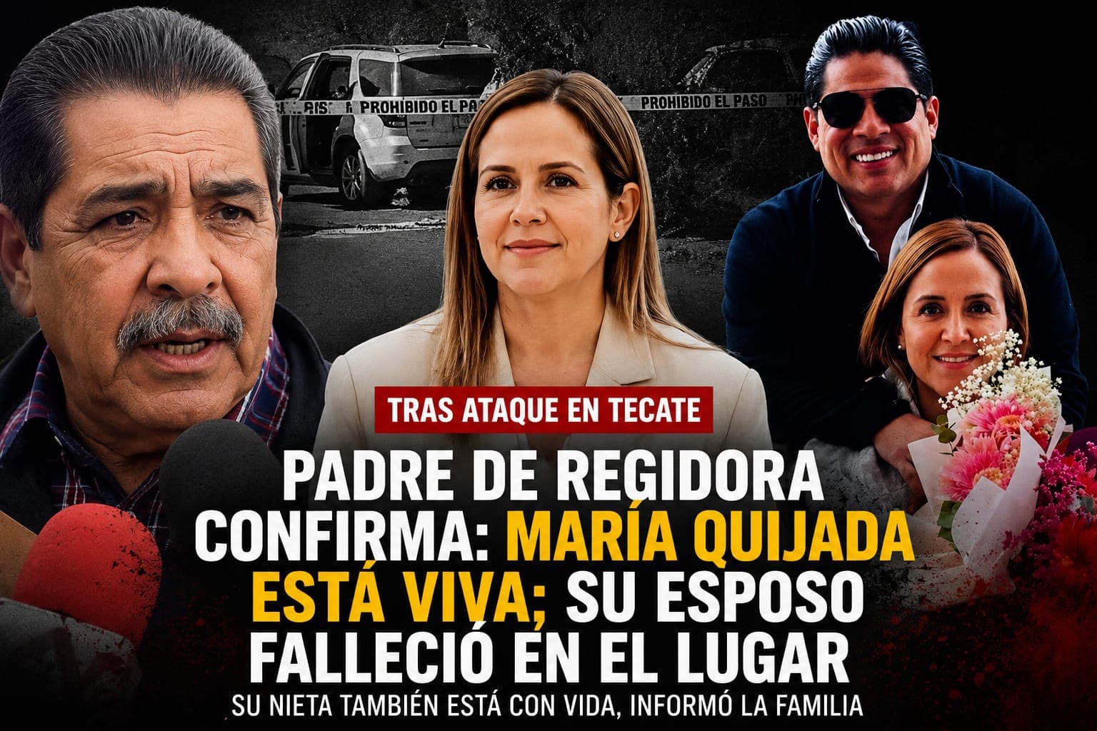 María de Jesús Quijada permanece con vida; confirman muerte de su esposo tras ataque en Tecate