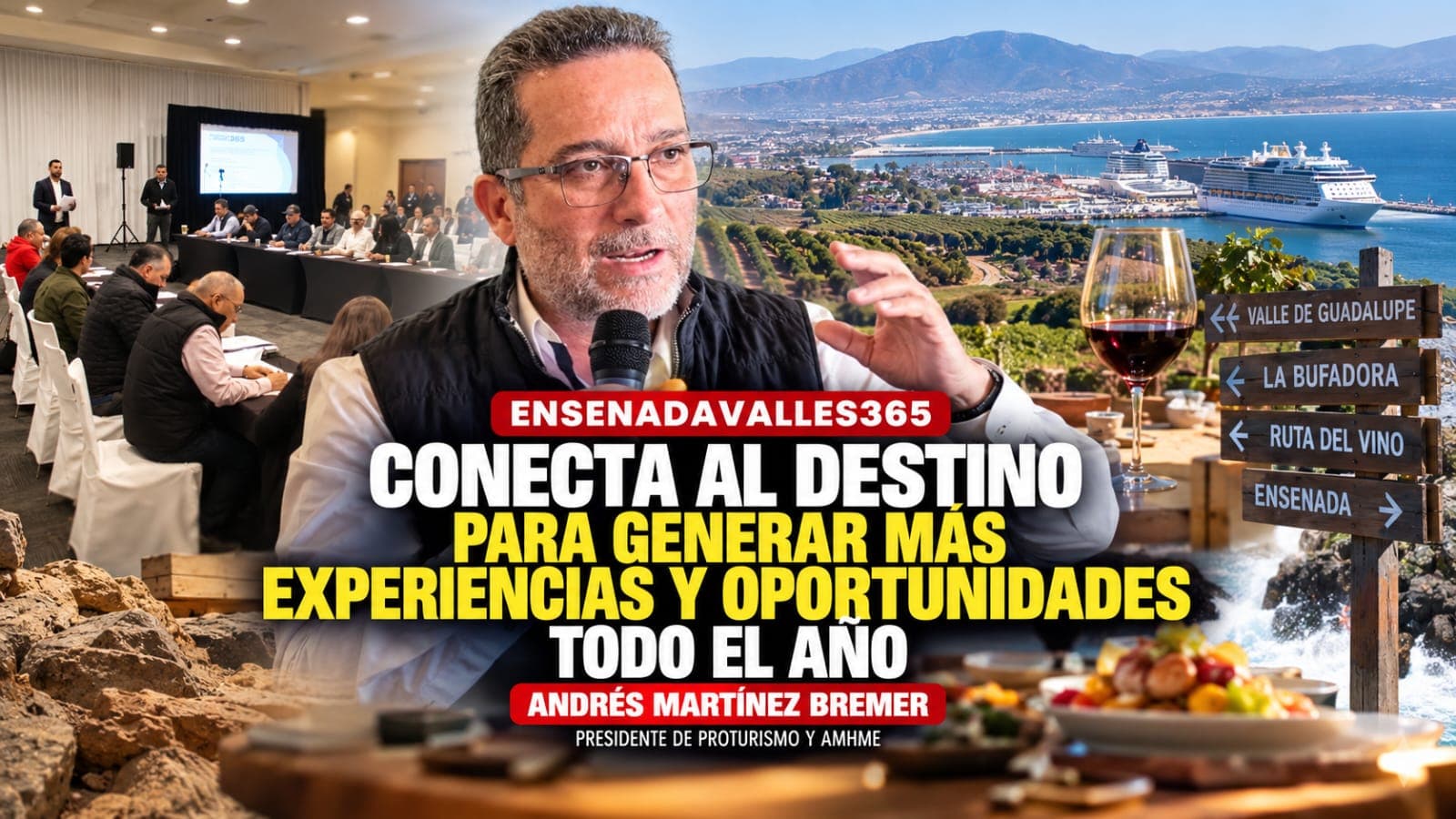 EnsenadaValles365 conecta al destino para generar más experiencias y oportunidades todo el año: Andrés Martínez Bremer